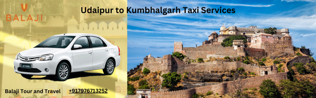 Udaipur to Kumbhalgarh Taxi Service by Balaji Tour and Travel