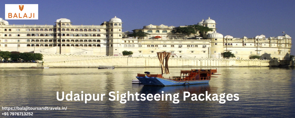 Udaipur Sightseeing Packages by Balaji Tour and Travel